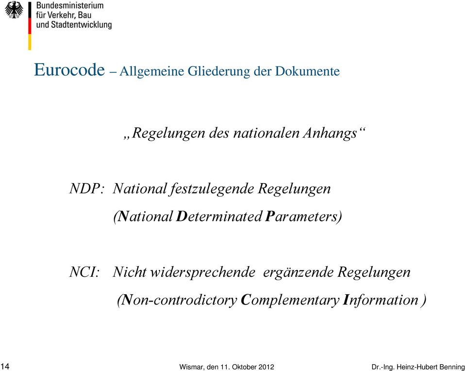 Parameters) NCI: Nicht widersprechende ergänzende Regelungen