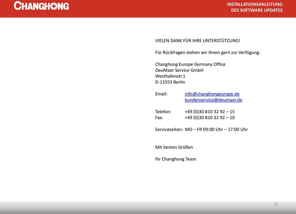 1 D-13353 Berlin Email: info@changhongeurope.de kundenservice@deumaer.