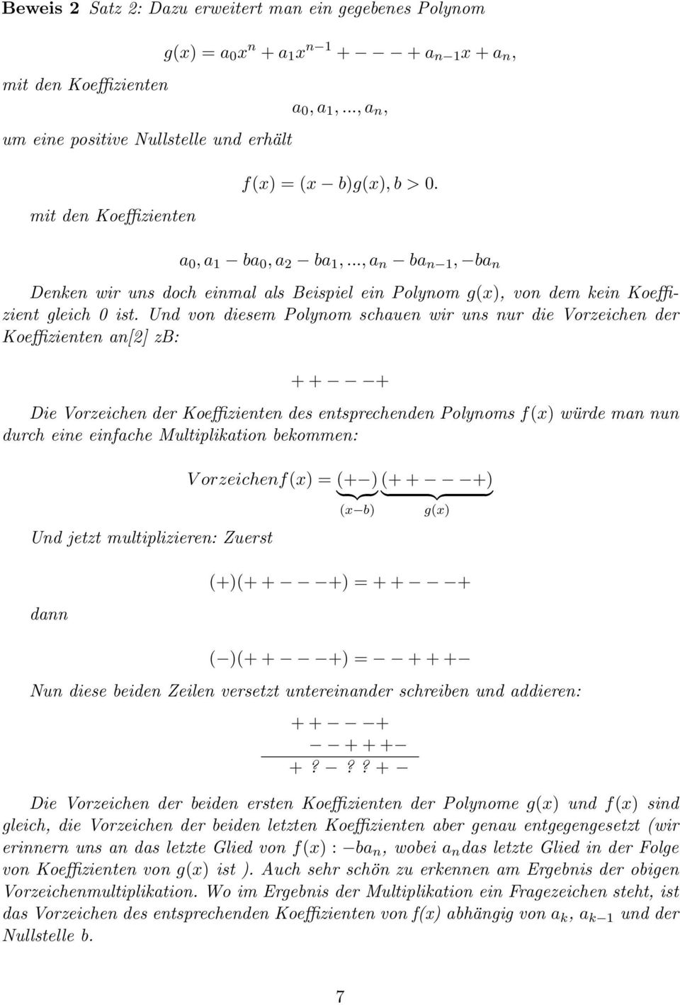 .., a n ba n 1, ba n Denken wir uns doch einmal als Beispiel ein Polynom g(x), von dem kein Koeffizient gleich 0 ist.