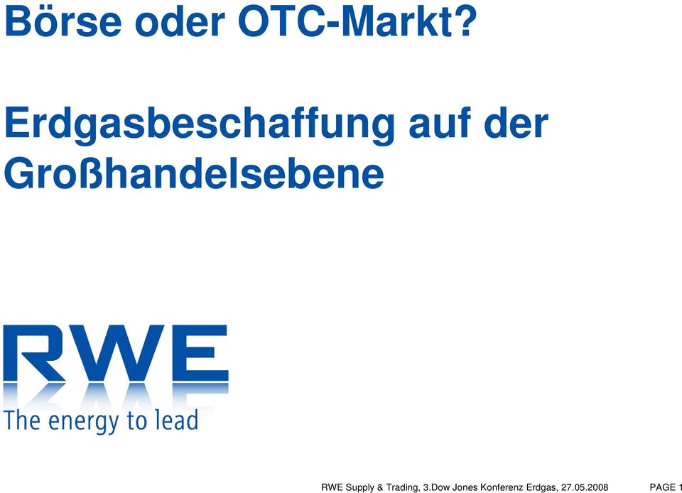 Großhandelsebene RWE Supply &