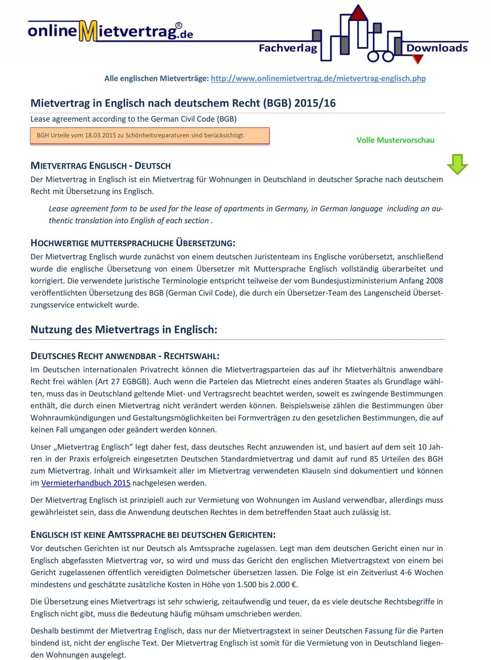 Volle Mustervorschau MIETVERTRAG ENGLISCH DEUTSCH Der Mietvertrag in Englisch ist ein Mietvertrag für Wohnungen in Deutschland in deutscher Sprache nach deutschem Recht mit Übersetzung ins Englisch.