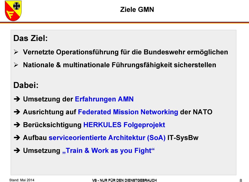 auf Federated Mission Networking der NATO Berücksichtigung HERKULES Folgeprojekt Aufbau