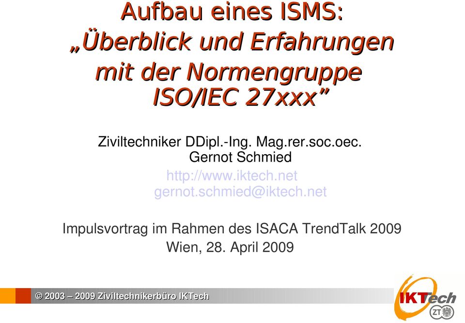 soc.oec. Gernot Schmied http://www.iktech.net gernot.