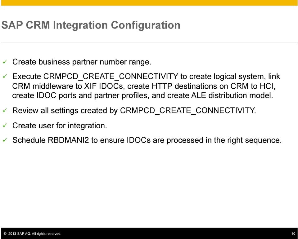 on CRM to HCI, create IDOC ports and partner profiles, and create ALE distribution model.