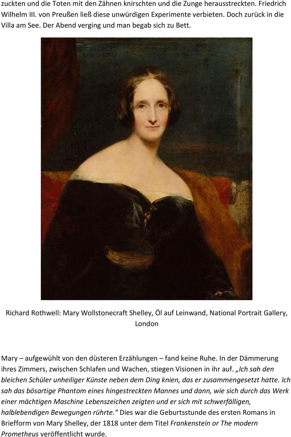 Richard Rothwell: Mary Wollstonecraft Shelley, Öl auf Leinwand, National Portrait Gallery, London Mary aufgewühlt von den düsteren Erzählungen fand keine Ruhe.