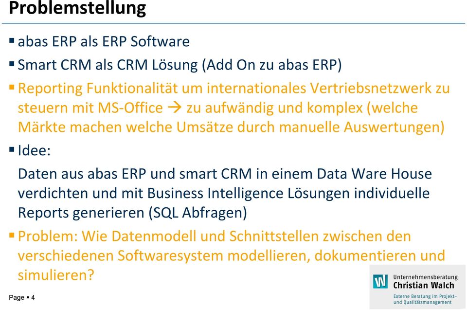 Daten aus abas ERP und smart CRM in einem Data Ware House verdichten und mit Business Intelligence Lösungen individuelle Reports generieren