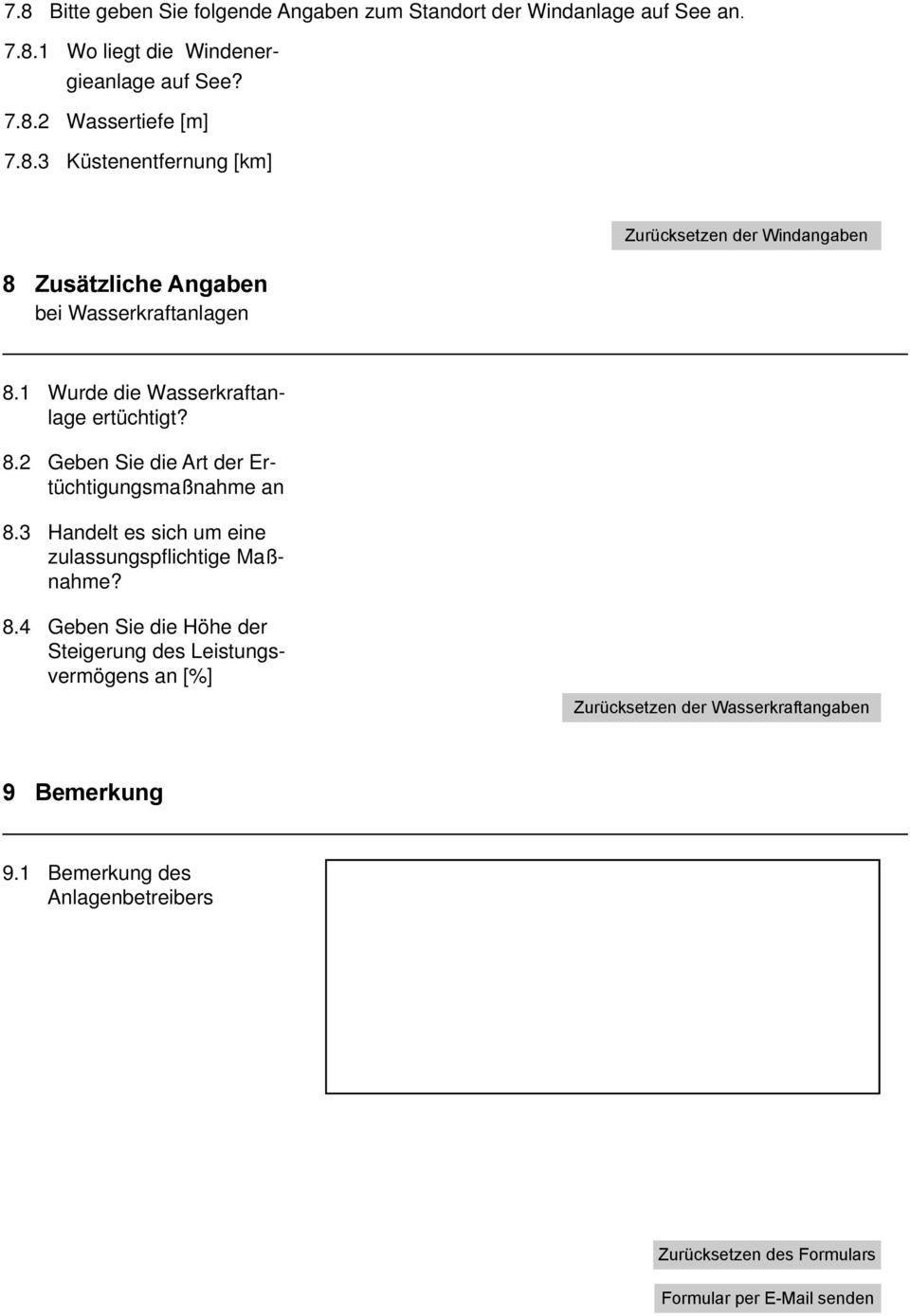 1 Wurde die Wasserkraftanlage ertüchtigt? 8.2 Geben Sie die Art der Ertüchtigungsmaßnahme an 8.