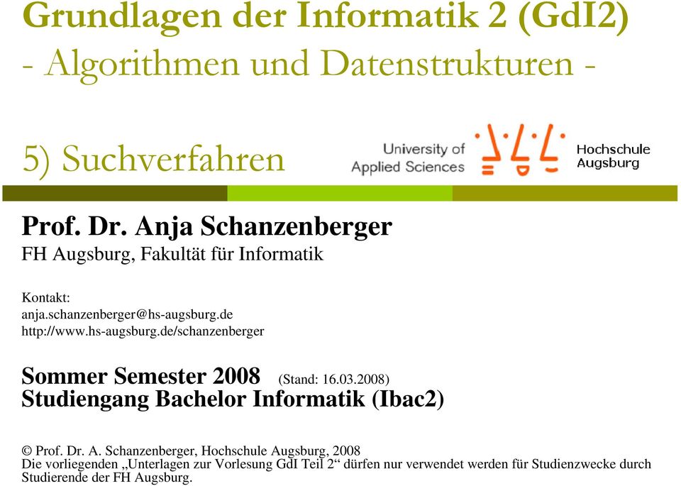 hs-augsburg.de/schanzenberger Sommer Semester 2008 (Stand: 16.03.