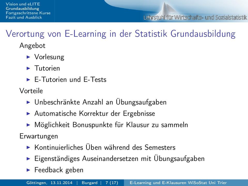 Klausur zu sammeln Erwartungen Kontinuierliches Üben während des Semesters Eigenständiges Auseinandersetzen