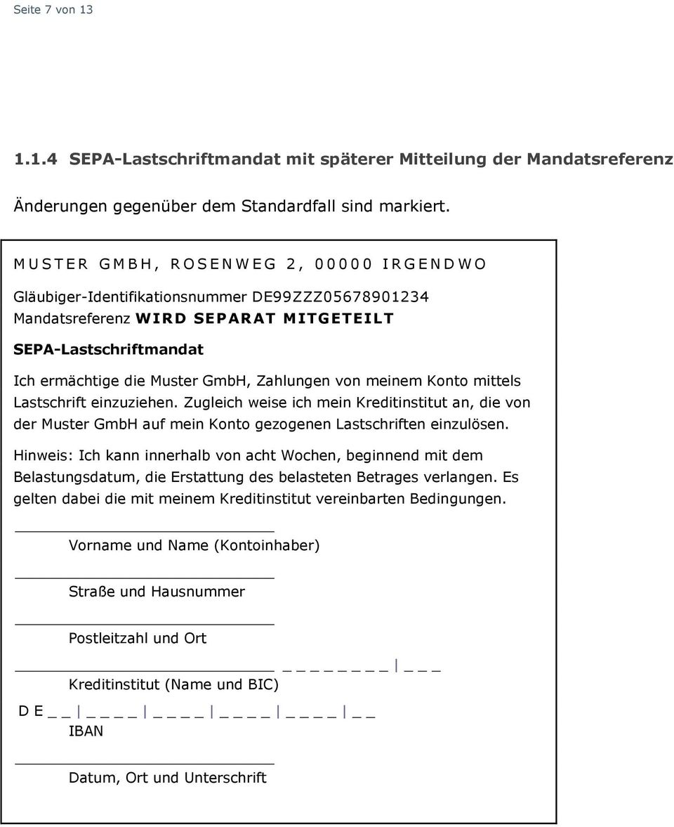 ermächtige die Muster GmbH, Zahlungen von meinem Konto mittels Lastschrift einzuziehen.