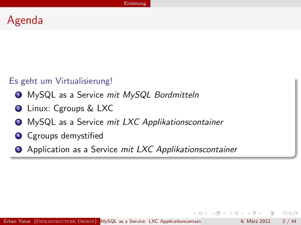 Service mit LXC Applikationscontainer 4 Cgroups demystified 5 Application as a