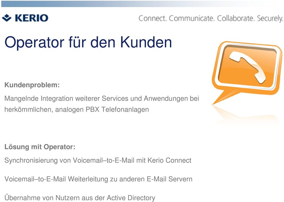 Operator: Synchronisierung von Voicemail to-e-mail mit Kerio Connect Voicemail