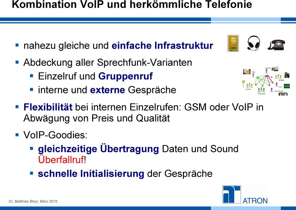 Flexibilität bei internen Einzelrufen: GSM oder VoIP in Abwägung von Preis und Qualität