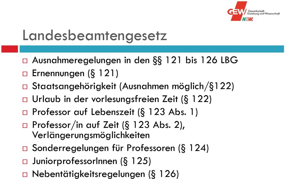 Professor auf Lebenszeit ( 123 Abs. 1) Professor/in auf Zeit ( 123 Abs.