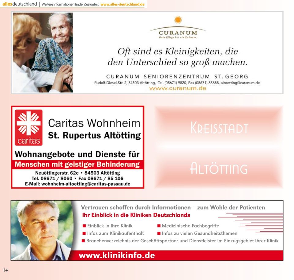 Informationen zum Wohle der Patienten Ihr Einblick in die Kliniken Deutschlands Einblick in Ihre Klinik Infos zum Klinikaufenthalt