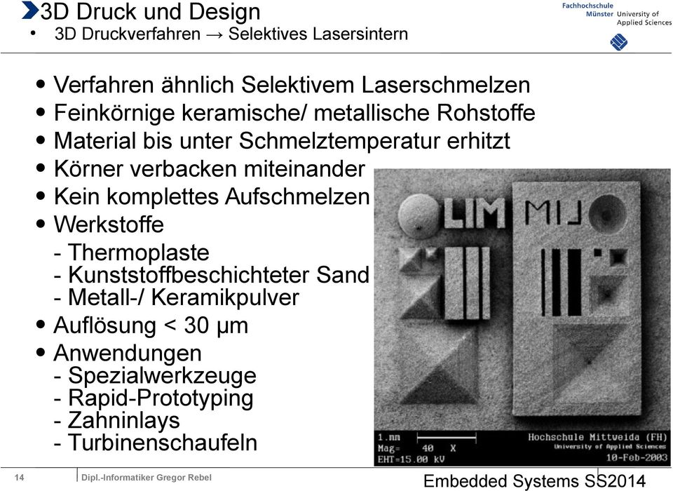 miteinander Kein komplettes Aufschmelzen Werkstoffe - Thermoplaste - Kunststoffbeschichteter Sand - Metall-/