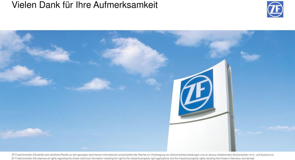10 Daten und Fakten des ZF-Konzerns, Kurzprofil - 2014, Öffentlich ZF Friedrichshafen AG reserves all rights regarding the shown technical