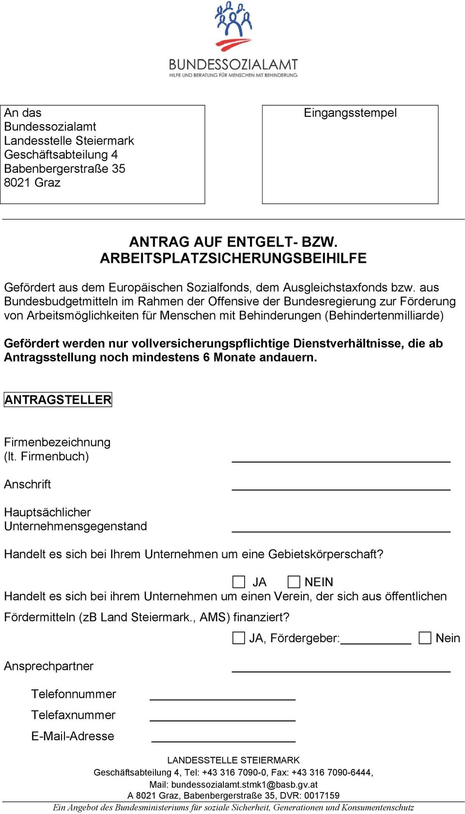 aus Bundesbudgetmitteln im Rahmen der Offensive der Bundesregierung zur Förderung von Arbeitsmöglichkeiten für Menschen mit Behinderungen (Behindertenmilliarde) Gefördert werden nur