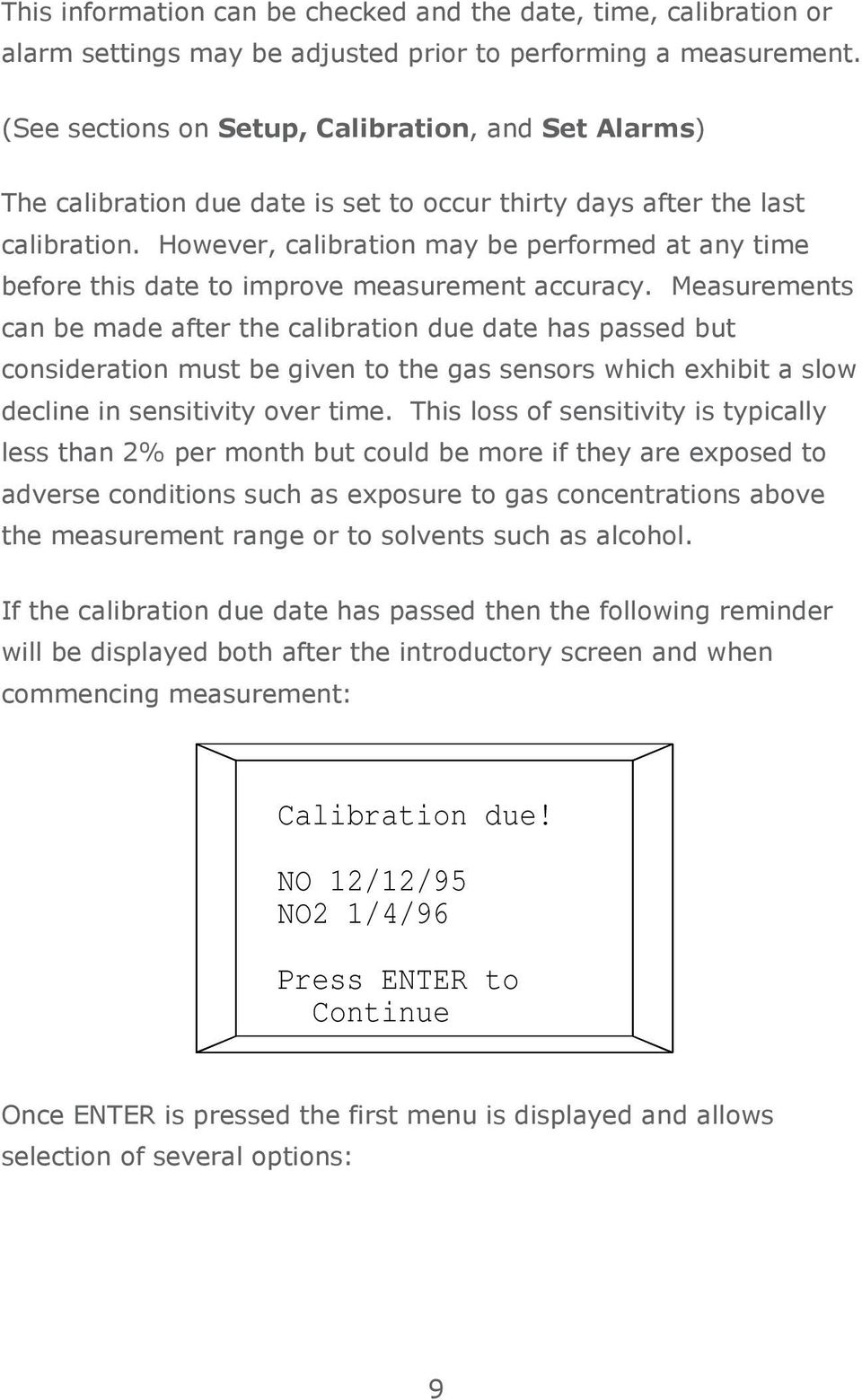 However, calibration may be performed at any time before this date to improve measurement accuracy.