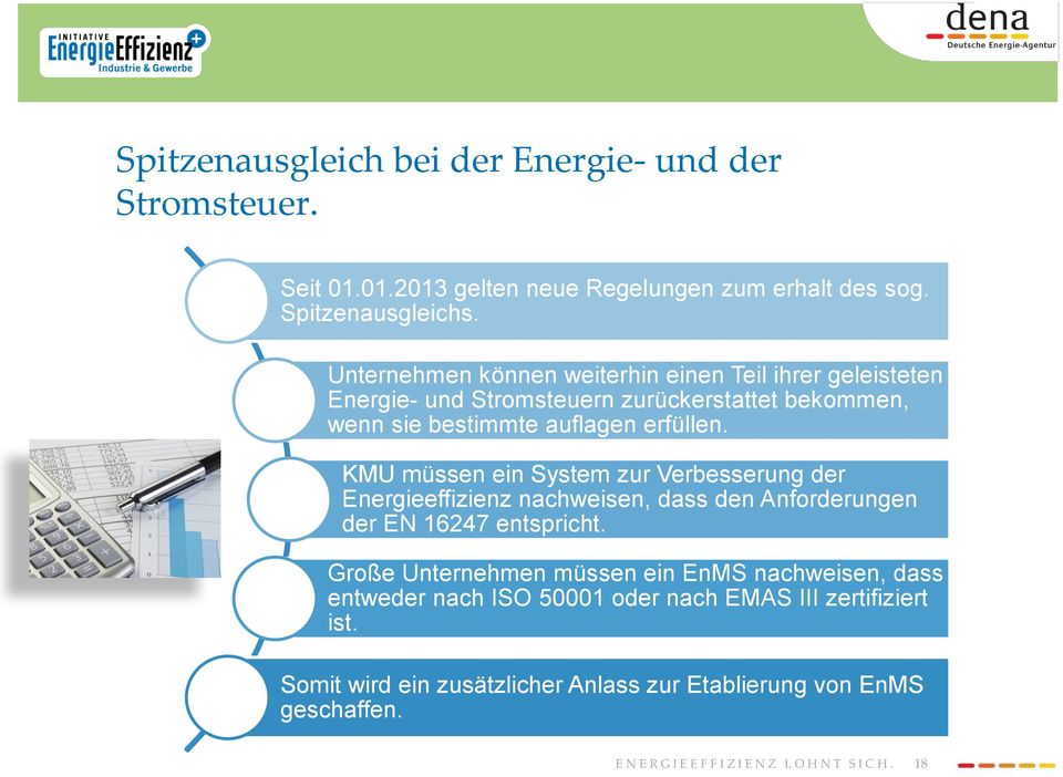 KMU müssen ein System zur Verbesserung der Energieeffizienz nachweisen, dass den Anforderungen der EN 16247 entspricht.