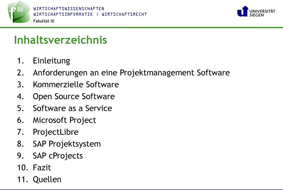 Kommerzielle Software 4. Open Source Software 5.