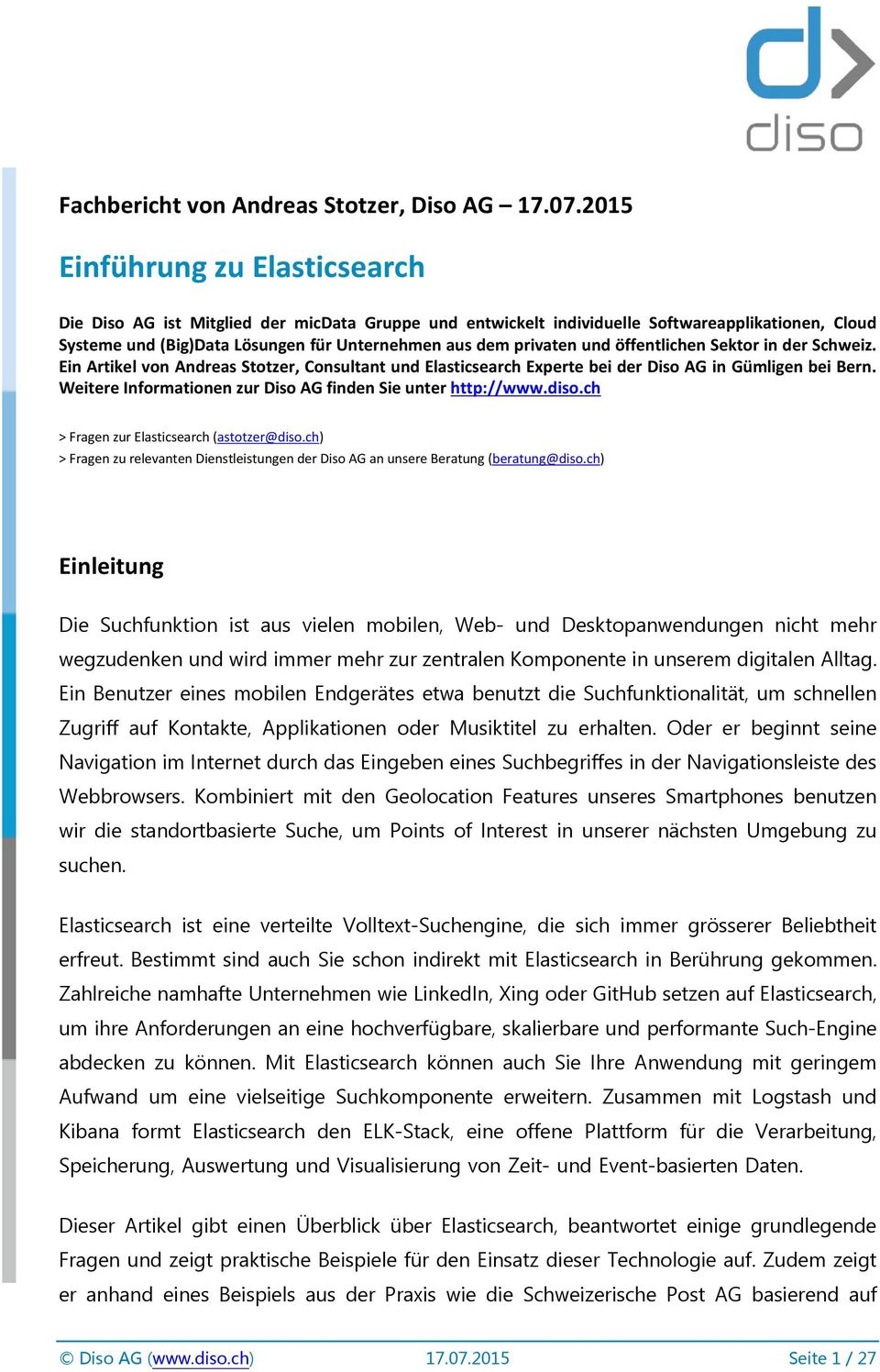 und öffentlichen Sektor in der Schweiz. Ein Artikel von Andreas Stotzer, Consultant und Elasticsearch Experte bei der Diso AG in Gümligen bei Bern.