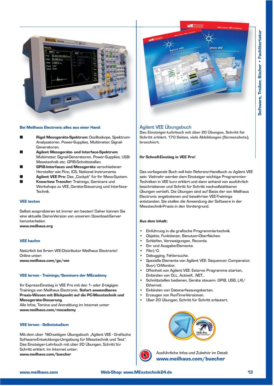GPIB-Interfaces und Messgeräte verschiedener Hersteller wie Pico, ICS, National Instruments. Agilent VEE Pro: Das Cockpit für Ihr Mess-System.