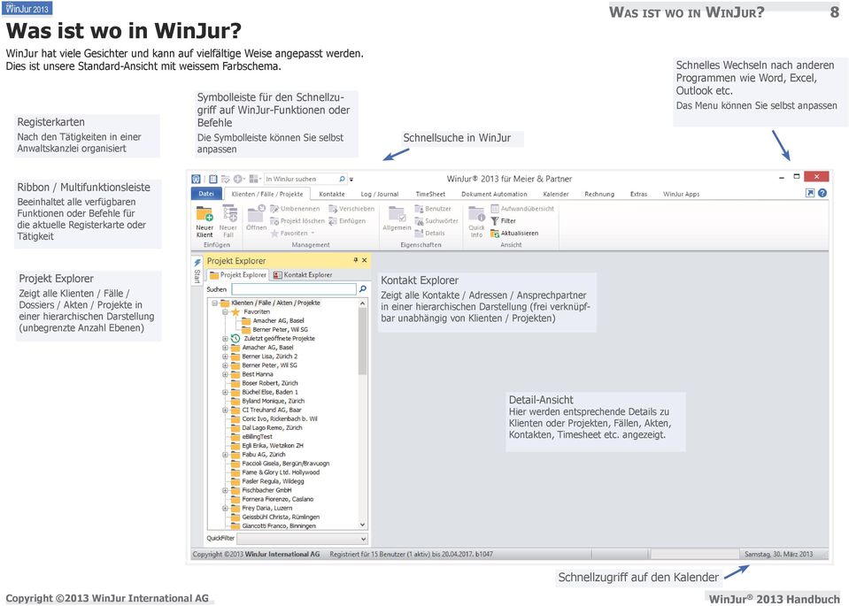 in WinJur Was ist wo in WinJur? 8 Schnelles Wechseln nach anderen Programmen wie Word, Excel, Outlook etc.