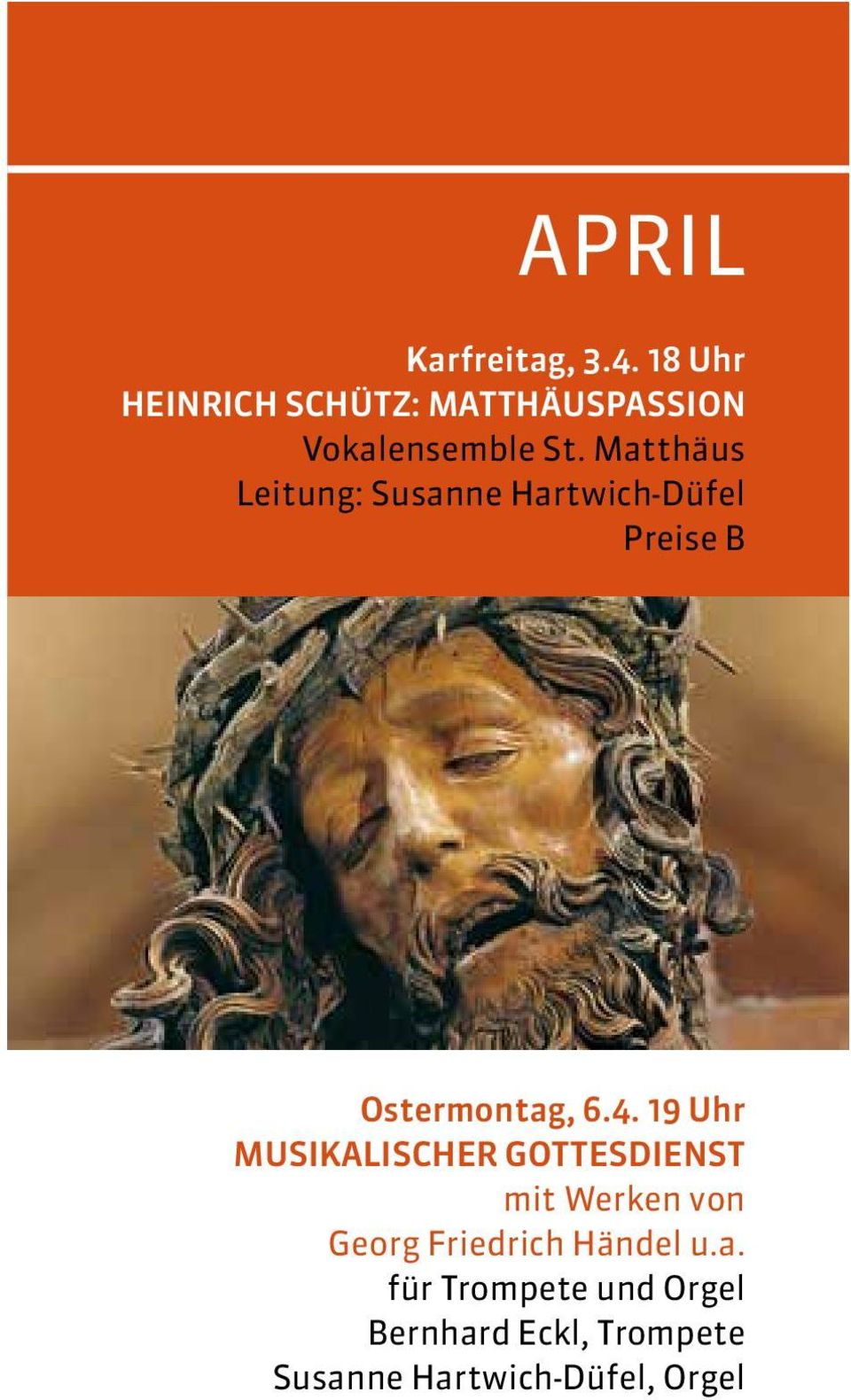 Matthäus Leitung: Susanne Hartwich-Düfel Preise B Ostermontag, 6.4.