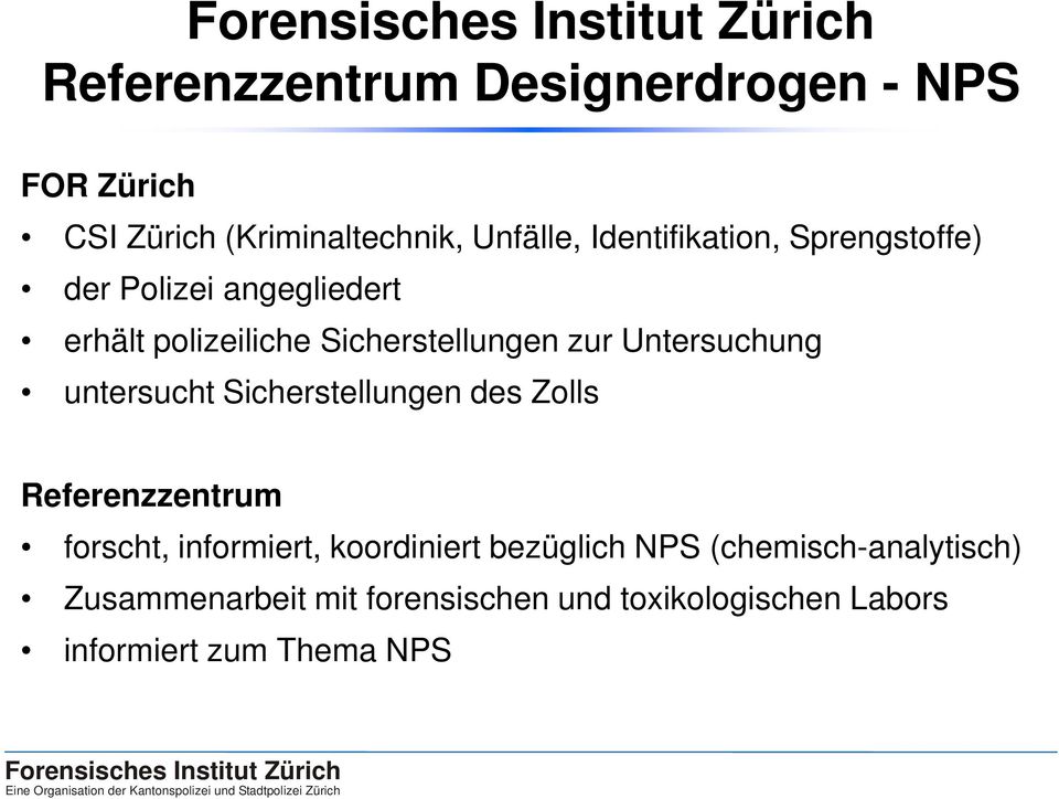 Sicherstellungen des Zolls Referenzzentrum forscht, informiert, koordiniert bezüglich NPS