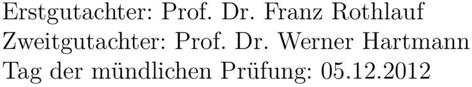 Zweitgutachter: Prof. Dr.