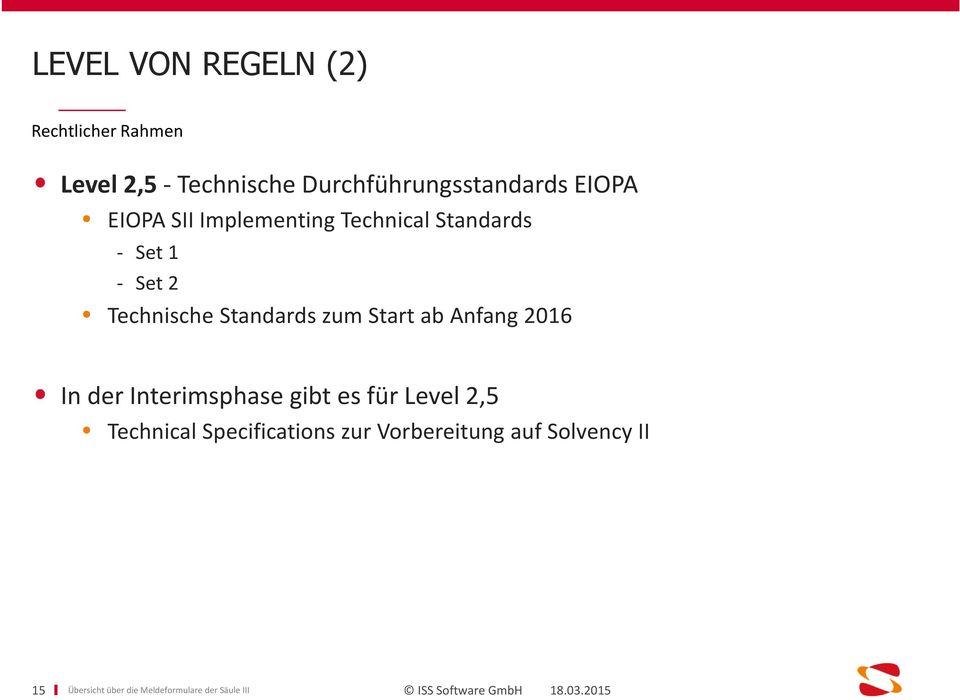 Set 1 - Set 2 Technische Standards zum Start ab Anfang 2016 In der