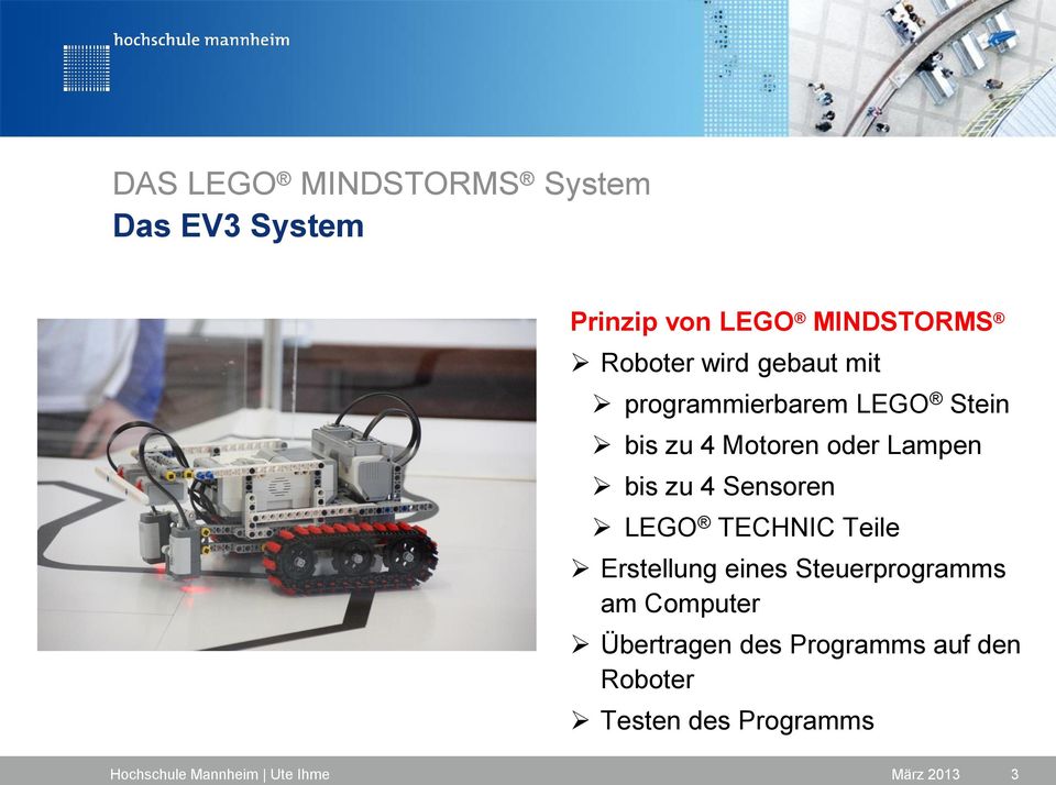 Sensoren LEGO TECHNIC Teile Erstellung eines Steuerprogramms am Computer Übertragen