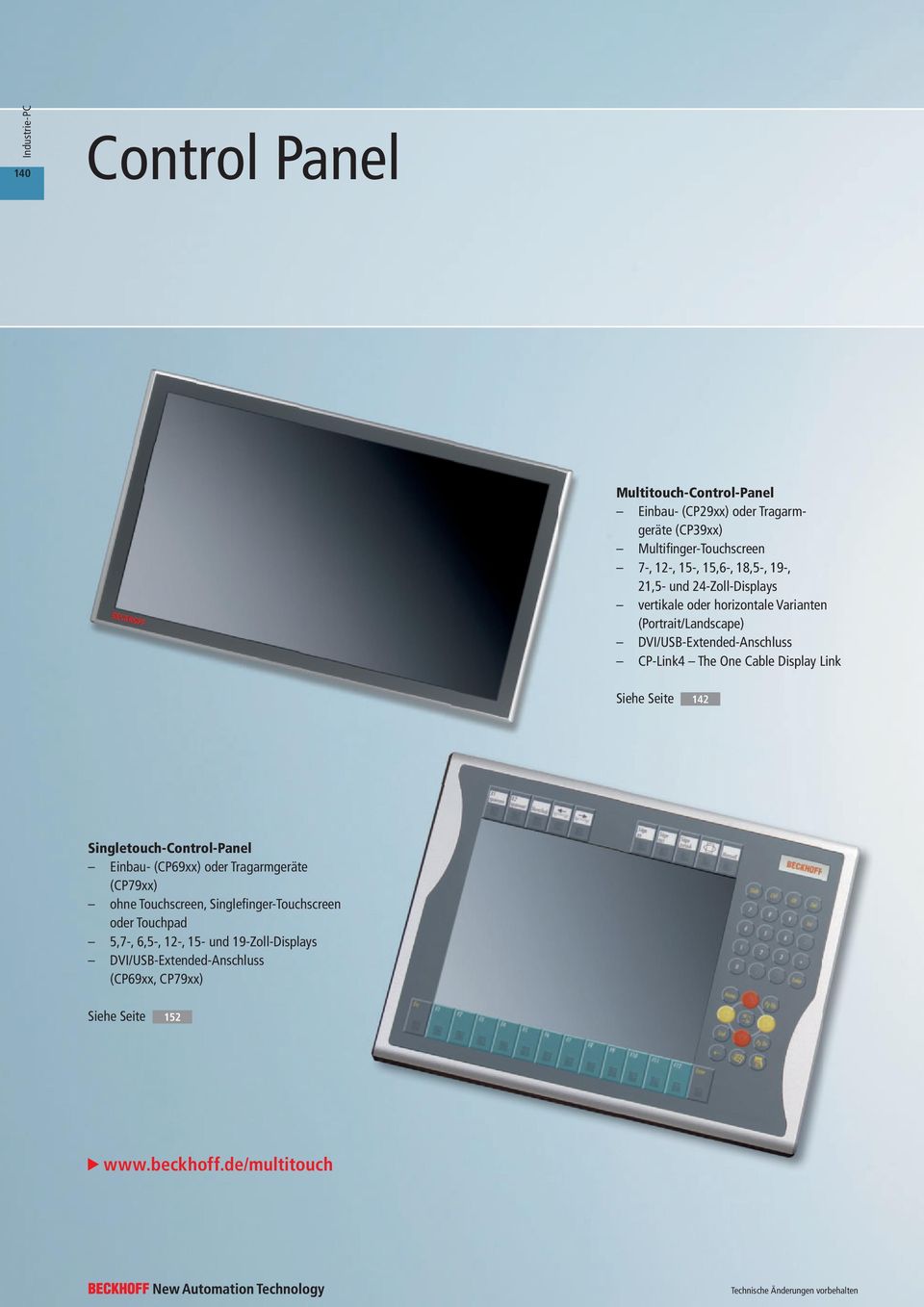 Display Link Siehe Seite 142 Singletouch-Control-Panel Einbau- (CP69xx) oder Tragarmgeräte (CP79xx) ohne Touchscreen,