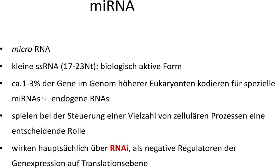 RNAs spielen bei der Steuerung einer Vielzahl von zellulären Prozessen eine