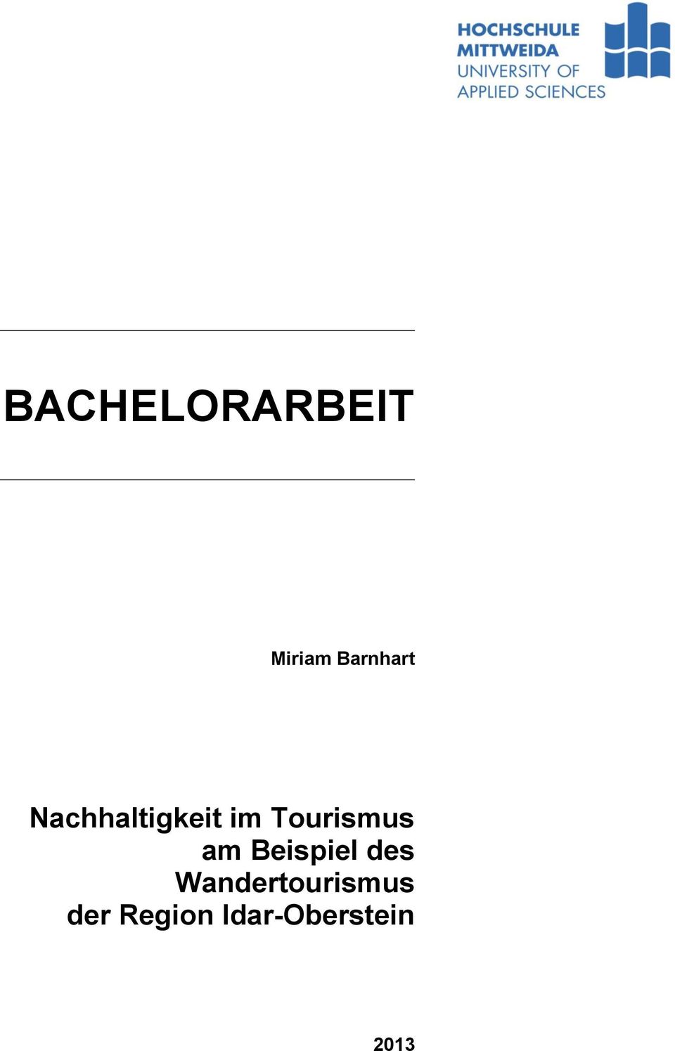Bachelorarbeit Miriam Barnhart Nachhaltigkeit Im Tourismus Am Beispiel Des Wandertourismus Der Region Idar Oberstein Pdf Free Download