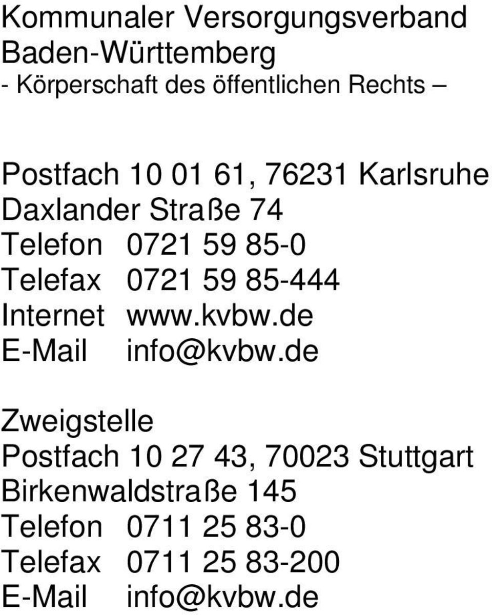 59 85-444 Internet www.kvbw.de E-Mail info@kvbw.