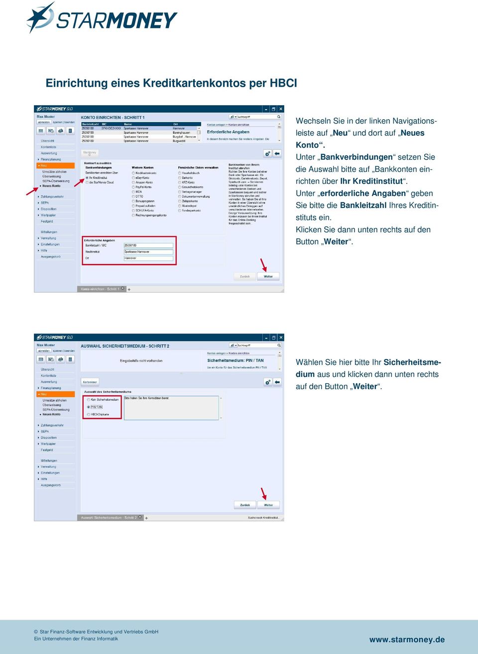 Unter erforderliche Angaben geben Sie bitte die Bankleitzahl Ihres Kreditinstituts ein.