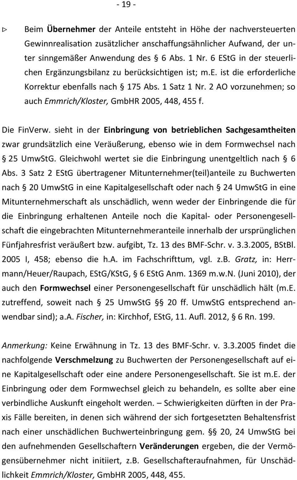 2 AO vorzunehmen; so auch Emmrich/Kloster, GmbHR 2005, 448, 455 f. Die FinVerw.