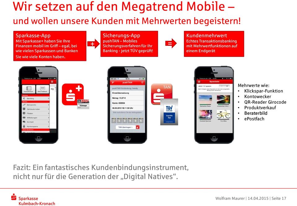 Sicherungs-App pushtan Mobiles Sicherungsverfahren für Ihr Banking - jetzt TÜV geprüft!