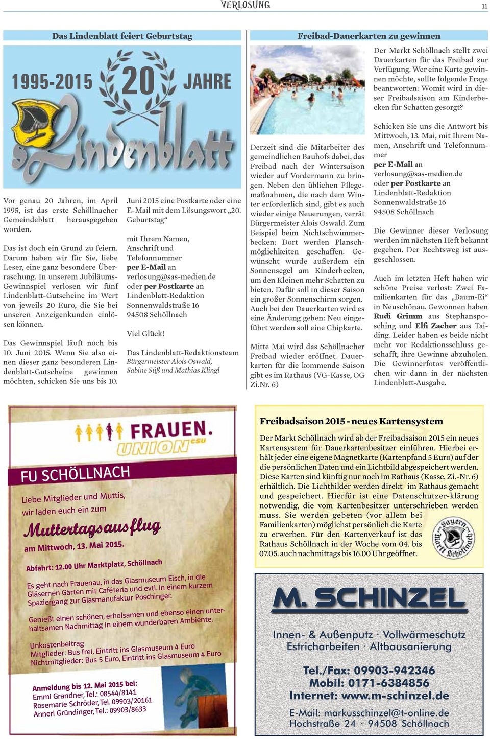 Vor genau 20 Jahren, im April 1995, ist das erste Schöllnacher Gemeindeblatt herausgegeben worden. Das ist doch ein Grund zu feiern.