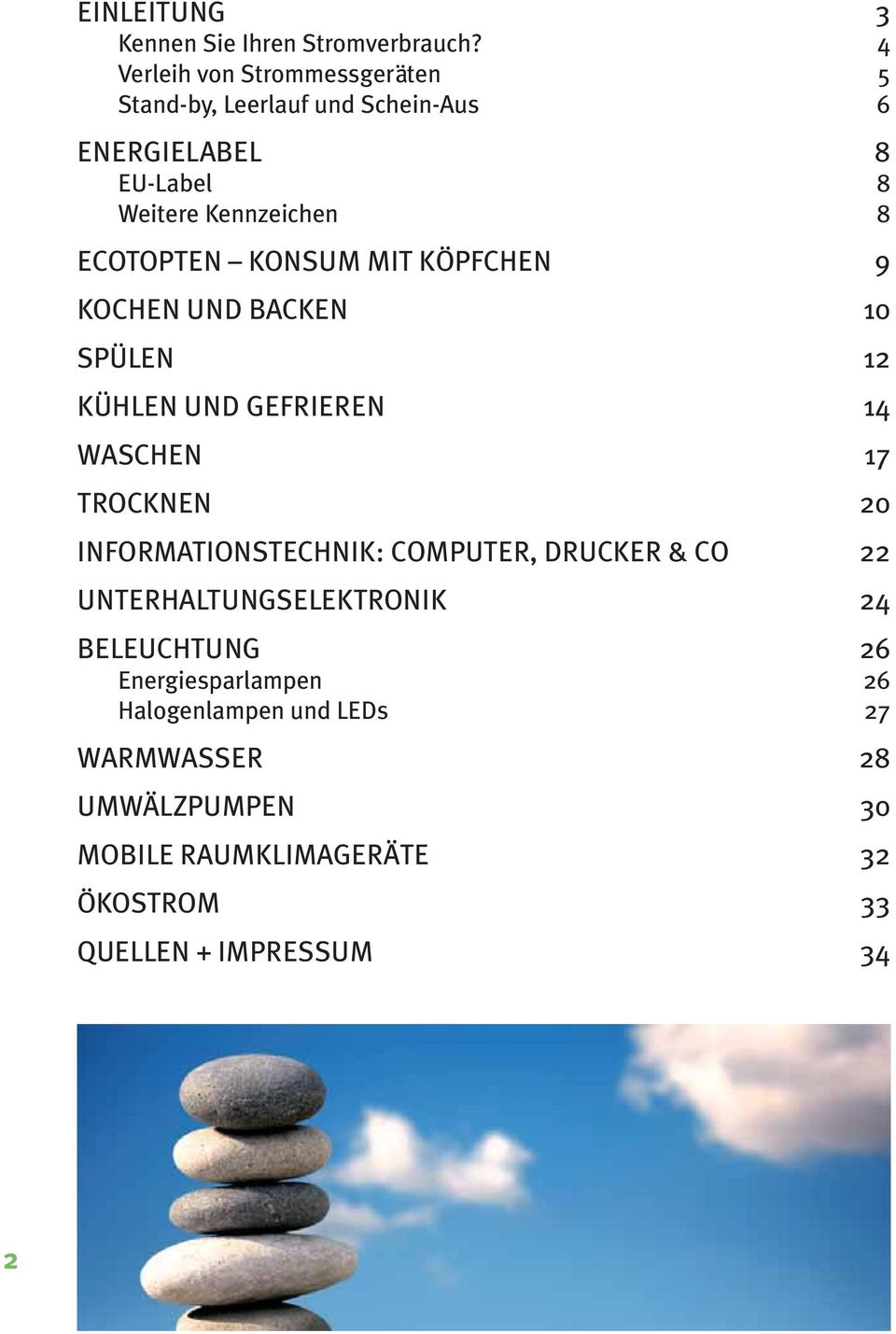 ECOTOPTEN KONSUM MIT KÖPFCHEN 9 KOCHEN UND BACKEN 10 SPÜLEN 12 KÜHLEN UND GEFRIEREN 14 WASCHEN 17 TROCKNEN 20