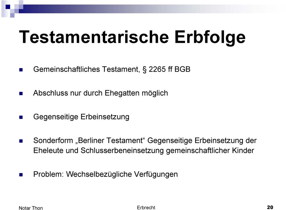 Berliner Testament Gegenseitige Erbeinsetzung der Eheleute und