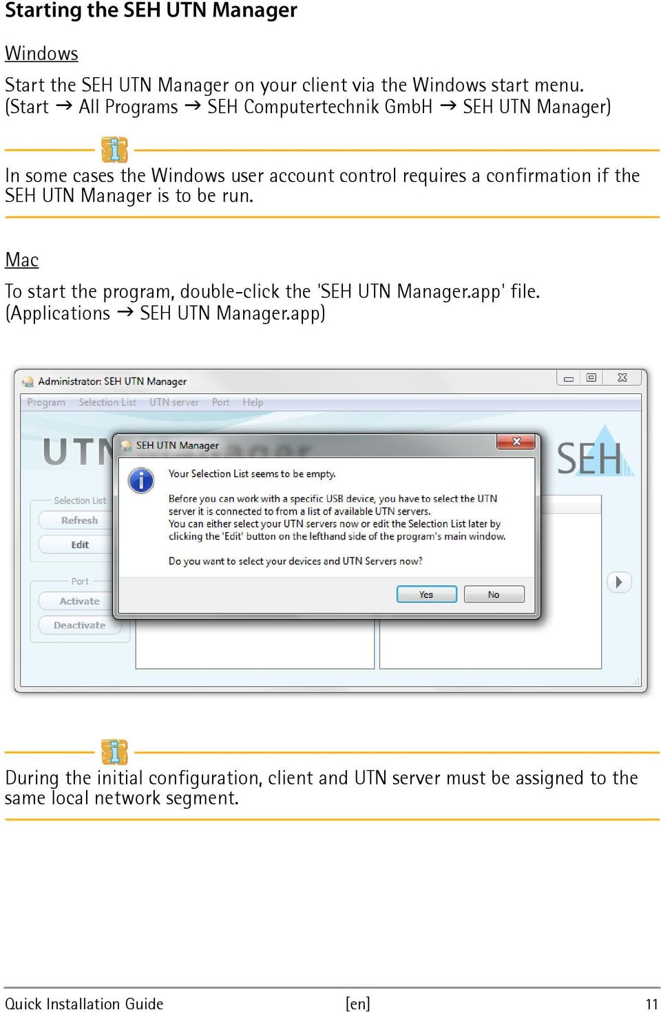 confirmation if the SEH UTN Manager is to be run. Mac To start the program, double-click the 'SEH UTN Manager.app' file.
