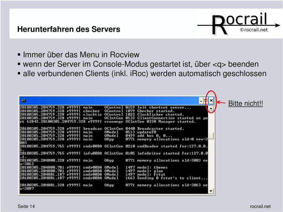 ist, über <q> beenden alle verbundenen Clients (inkl.