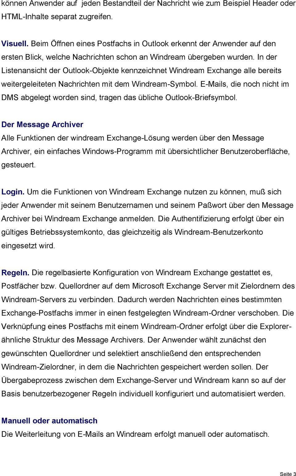 In der Listenansicht der Outlook-Objekte kennzeichnet Windream Exchange alle bereits weitergeleiteten Nachrichten mit dem Windream-Symbol.