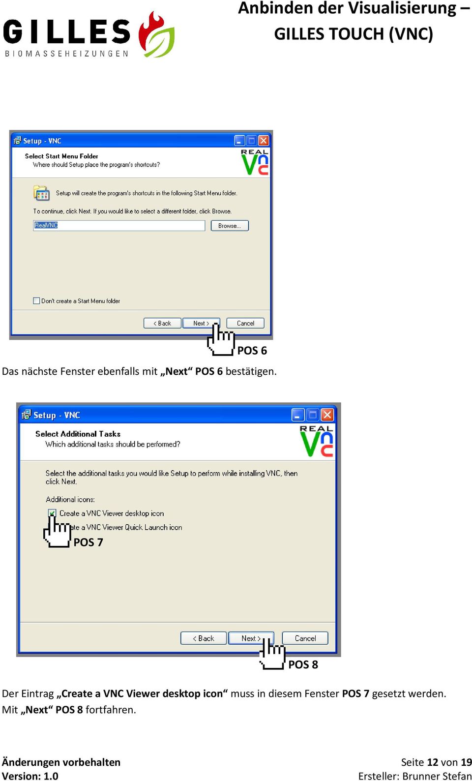 POS 7 POS 8 Der Eintrag Create a VNC Viewer desktop