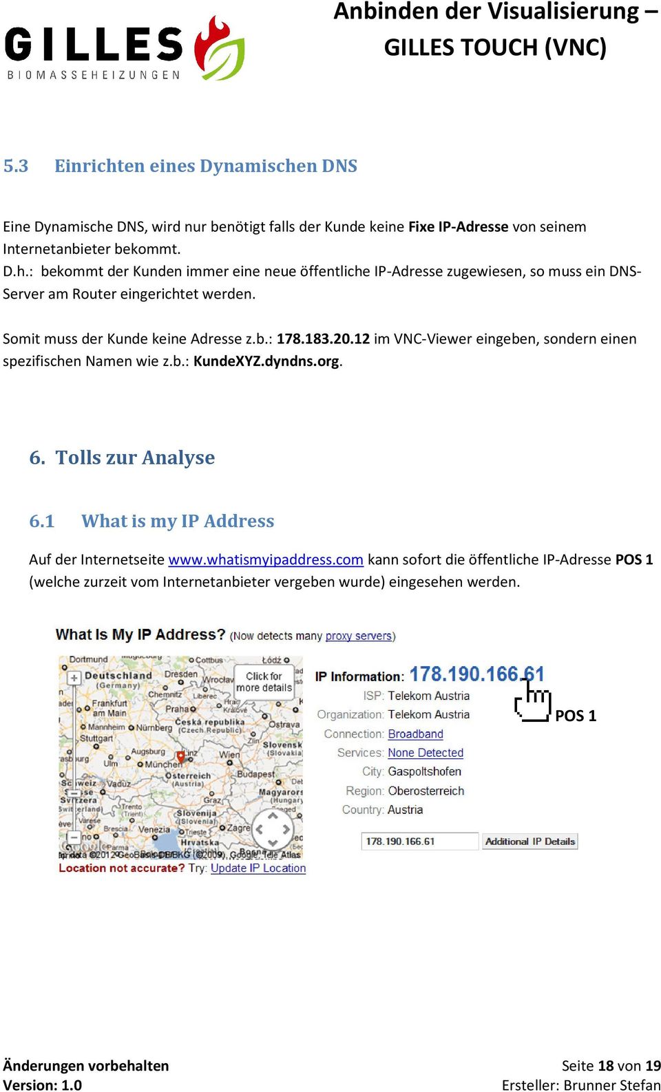 Tolls zur Analyse 6.1 What is my IP Address Auf der Internetseite www.whatismyipaddress.