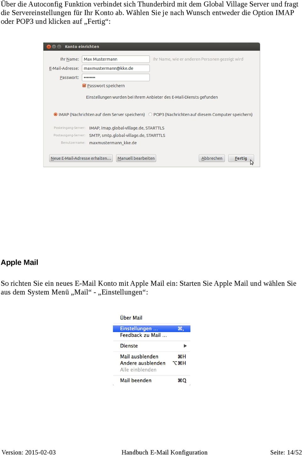 Wählen Sie je nach Wunsch entweder die Option IMAP oder POP3 und klicken auf Fertig : Apple Mail