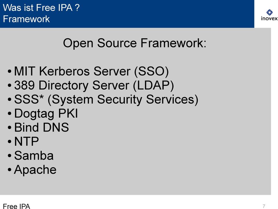 Server (SSO) 389 Directory Server (LDAP) SSS*